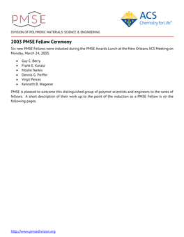 2003 PMSE Fellow Ceremony Six New PMSE Fellows Were Inducted During the PMSE Awards Lunch at the New Orleans ACS Meeting on Monday, March 24, 2003