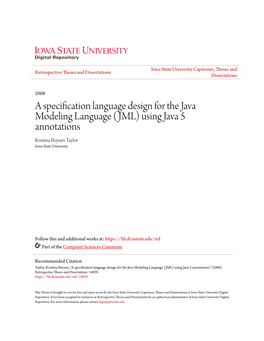 A Specification Language Design for the Java Modeling Language (JML) Using Java 5 Annotations Kristina Boysen Taylor Iowa State University