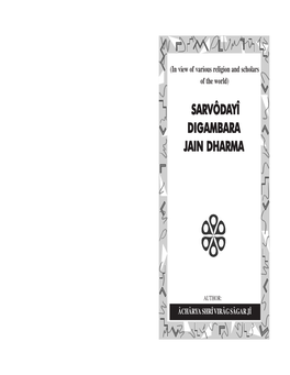 SARVÔDAYÎ DIGAMBARA JAIN DHARMA and All Rasas 40 Years Ago, Who Has Renounced Fruits, Vegetables, Dry Fruits, Sweets Etc