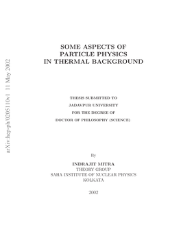 Some Aspects of Particle Physics in Thermal Background