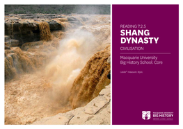 SHANG DYNASTY CIVILISATION Macquarie University Big History School: Core