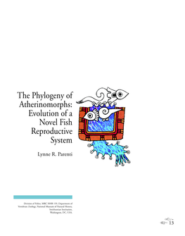 The Phylogeny of Atherinomorphs: Evolution of a Novel Fish Reproductive System