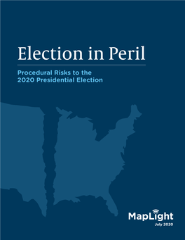 Election in Peril Procedural Risks to the 2020 Presidential Election