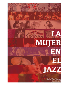 Carles “Tocho” Gardeta Jazzitis Web Serie De 10 Capítulos Publicados Originalmente En © Carles “Tocho” Gardeta, 2017 La Mujer En El Jazz