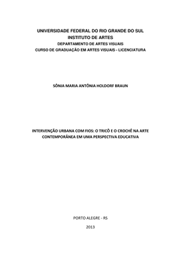 Universidade Federal Do Rio Grande Do Sul Instituto De Artes Departamento De Artes Visuais Curso De Graduação Em Artes Visuais - Licenciatura