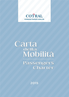 Public Transport in Lazio Il Servizio Offerto 15 Services Provided Capolinea Di Roma 16 Bus Stations in Rome 2 INDICE Contents