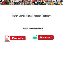 Marlon Brando Michael Jackson Testimony