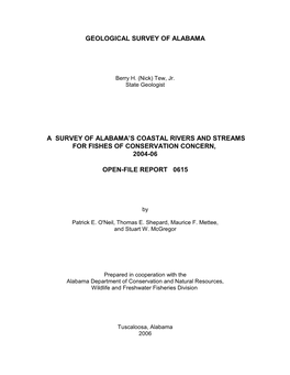 Geological Survey of Alabama a Survey of Alabama's Coastal Rivers and Streams for Fishes of Conservation Concern, 2004-06
