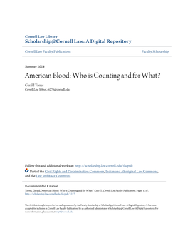 American Blood: Who Is Counting and for What? Gerald Torres Cornell Law School, Gt276@Cornell.Edu