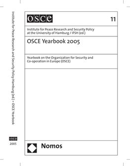 OSCE Yearbook 2005 Considers a Wealth of Current and Perennial Themes, by No Means All of Which Can Be Treated Adequately in a Short Fore- Word