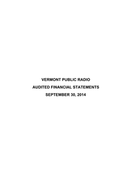 Vermont Public Radio Audited Financial Statements September 30, 2014 Vermont Public Radio