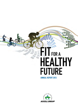 Annual Report 2013 Fitfor a Healthy Future Annual Report 2013