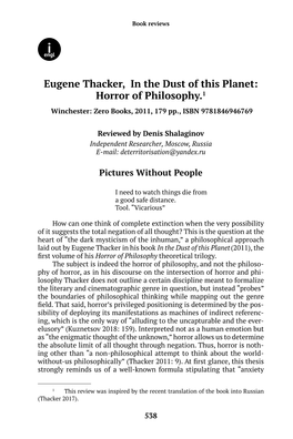 Eugene Thacker, in the Dust of This Planet: Horror of Philosophy.1 Winchester: Zero Books, 2011, 179 Pp., ISBN 9781846946769