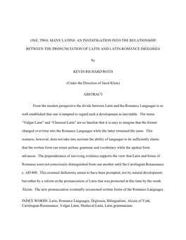 ONE, TWO, MANY LATINS: an INVESTIGATION INTO the RELATIONSHIP BETWEEN the PRONUNCIATION of LATIN and LATIN-ROMANCE DIGLOSSIA By