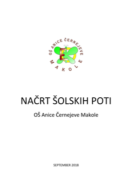 NAČRT ŠOLSKIH POTI OŠ Anice Černejeve Makole