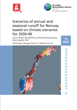 Scenarios of Annual and Seasonal Runoff for Norway Based on Climate Scenarios for 2030-49 Lars A