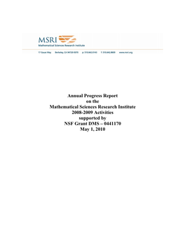 Annual Progress Report on the Mathematical Sciences Research Institute 2008-2009 Activities Supported by NSF Grant DMS – 0441170 May 1, 2010