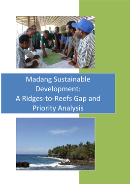 Madang Sustainable Development: a Ridges-To-Reefs Gap and Priority Analysis Supported By