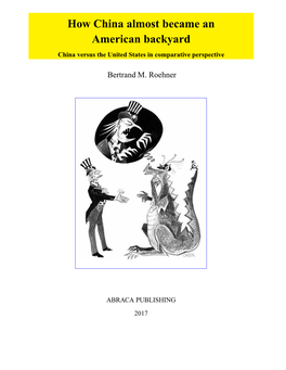 How China Almost Became an American Backyard China Versus the United States in Comparative Perspective