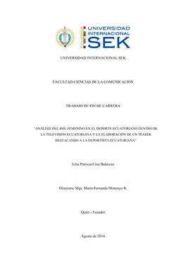 UNIVERSIDAD INTERNACIONAL SEK FACULTAD CIENCIAS DE LA COMUNICACIÓN TRABAJO DE FIN DE CARRERA Lilia Patricia Cruz Balarezo Direc