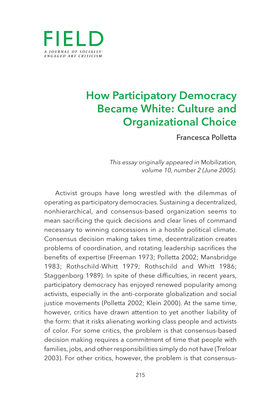 How Participatory Democracy Became White: Culture and Organizational Choice Francesca Polletta