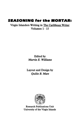 S•ASONING for Llle MORTAR: Virgin Islanders Writing in the Caribbean Writer Volumes 1- 15