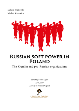 Russian Soft Power in Poland the Kremlin and Pro-Russian Organizations