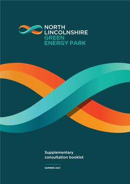 Supplementary Booklet About Our Proposals for the North Lincolnshire Green Energy Park