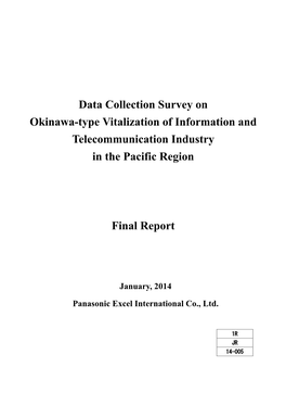 Data Collection Survey on Okinawa-Type Vitalization of Information and Telecommunication Industry in the Pacific Region Final R