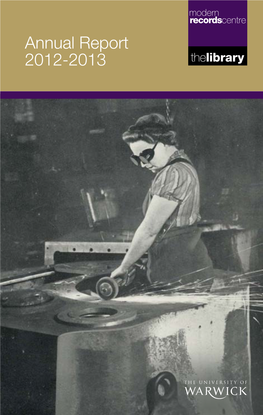 Annual Report 2012-2013 Front Cover: Acc.873 ‘Women in Engineering’ Manuals 03