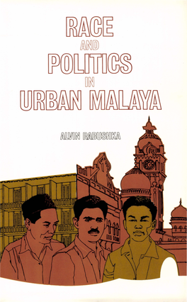 Race and Politics in Urban Malaya