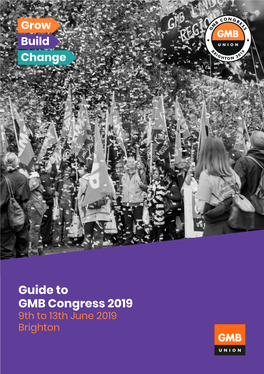 Guide to GMB Congress 2019 9Th to 13Th June 2019 Brighton Ii C O N G R E B S M S G