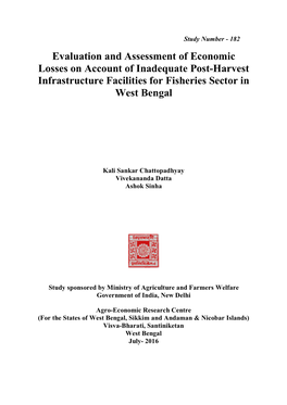 Evaluation and Assessment of Economic Losses on Account of Inadequate Post-Harvest Infrastructure Facilities for Fisheries Sector in West Bengal