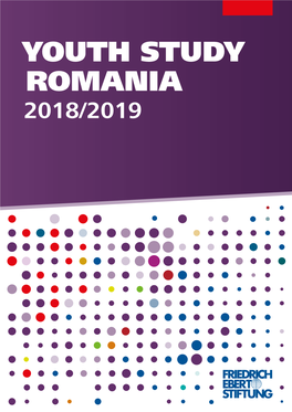 Youth Study Romania 2018/2019 the Friedrich-Ebert-Stiftung