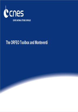 The ORFEO Toolbox and Monteverdi in the Frame of the ORFEO Program