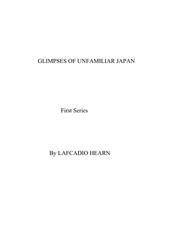 GLIMPSES of UNFAMILIAR JAPAN First Series by LAFCADIO HEARN