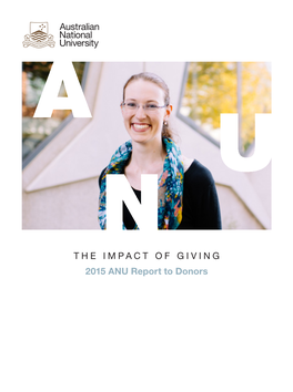 THE IMPACT of GIVING 2015 ANU Report to Donors
