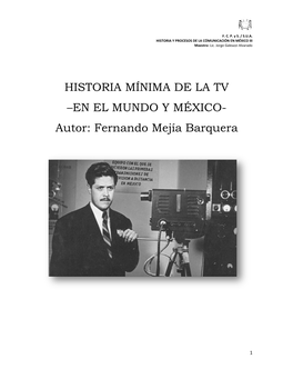 HISTORIA MÍNIMA DE LA TV –EN EL MUNDO Y MÉXICO- Autor: Fernando Mejía Barquera