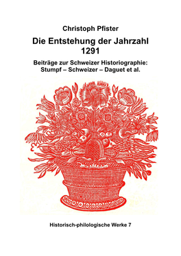 Jahrzahl 1291 Beiträge Zur Schweizer Historiographie: Stumpf – Schweizer – Daguet Et Al