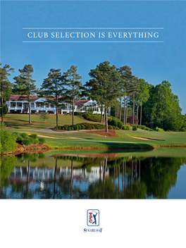 Club Selection Is Everything