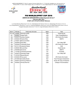 FIS WORLDLOPPET CUP 2016 AMERICAN BIRKEBEINER (Cable-Hayward) 52 Km F February 20Th, 2016 START LIST of ELITE GROUP (Women)