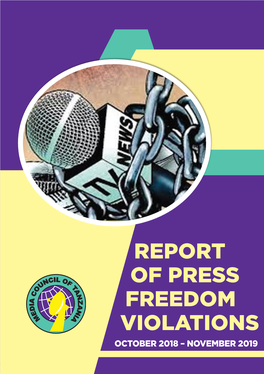 REPORT of PRESS FREEDOM VIOLATIONS OCTOBER 2018 – NOVEMBER 2019 I REPORT of PRESS FREEDOM VIOLATIONS