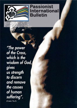 “The Power of the Cross, Which Is the Wisdom of God, Gives Us Strength to Discern and Remove the Causes of Human Suffering”. (Const