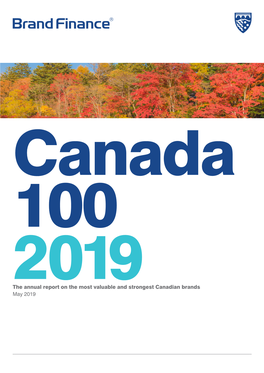 The Annual Report on the Most Valuable and Strongest Canadian Brands May 2019 Contents