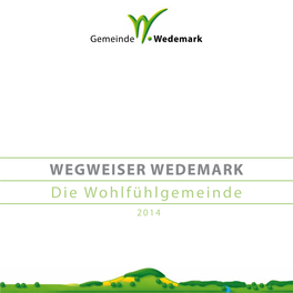 WEGWEISER Wedemark Die Wohlfühlgemeinde 2014 Vorwort / Inhalt