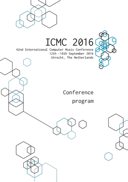 Conference Program 42Nd International Computer Music Conference the ICMC 2016 Is Supported By: Hosted By