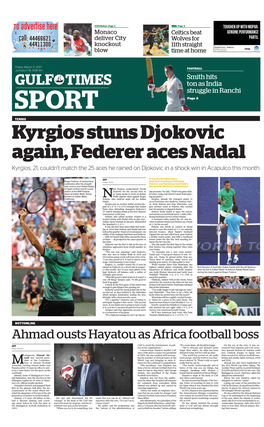 Kyrgios Stuns Djokovic Again, Federer Aces Nadal Kyrgios, 21, Couldn’T Match the 25 Aces He Rained on Djokovic in a Shock Win in Acapulco This Month