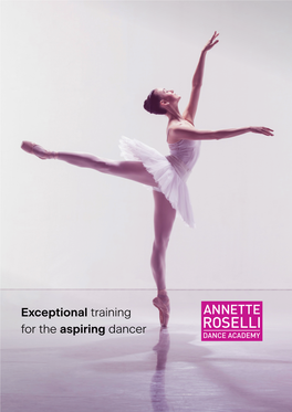 Exceptional Training for the Aspiring Dancer Welcome to the Annette Roselli Dance Academy (ARDA)