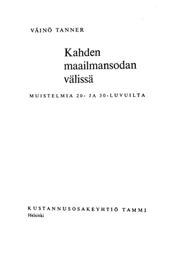 Kahden Maailmansodan Välissä• • •% • • • MUISTELMIA 20- JA 30-LUVUILTA