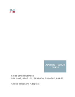 Cisco Small Business Pro Analog Telephone Adapters Administration Guide